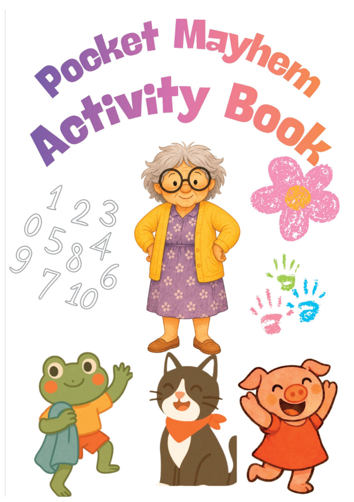 Front cover of the Pocket Mayhem Activity Book by Carol McMahon, showing Nana with Frog, Cat and Pig alongside numbers and a flower.